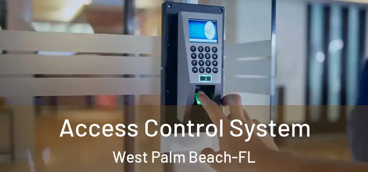 Access Control System West Palm Beach-FL