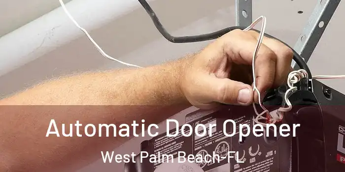  Automatic Door Opener West Palm Beach-FL