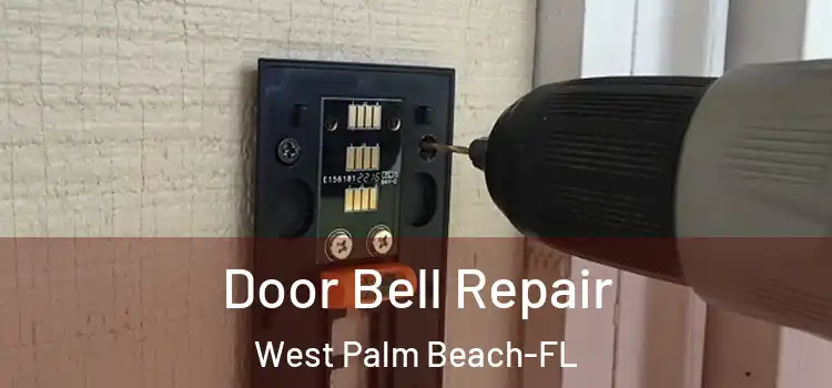  Door Bell Repair West Palm Beach-FL