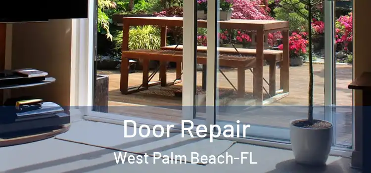  Door Repair West Palm Beach-FL