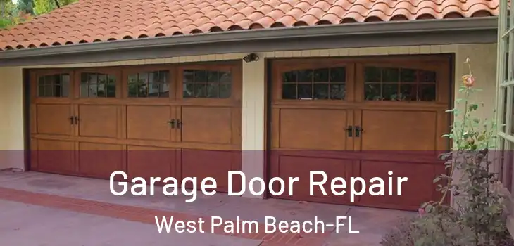  Garage Door Repair West Palm Beach-FL