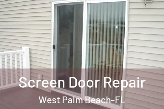  Screen Door Repair West Palm Beach-FL