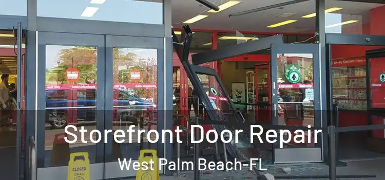  Storefront Door Repair West Palm Beach-FL